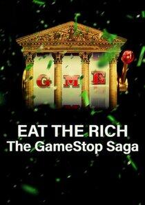Eat the Rich: The GameStop Saga Eat the Rich: The GameStop Saga
