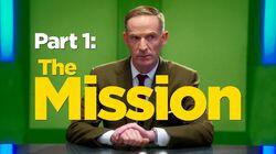 Part 1: The Mission Part 1: The Mission