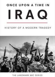 Once Upon a Time in Iraq Once Upon a Time in Iraq
