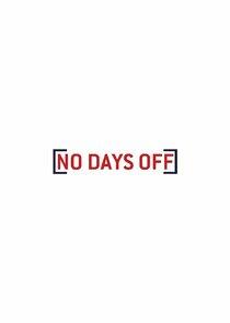 No Days Off No Days Off