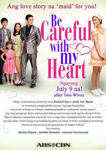 Be Careful with My Heart Be Careful with My Heart