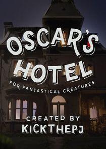 Oscar's Hotel for Fantastical Creatures Oscar's Hotel for Fantastical Creatures