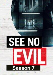 See No Evil - Season 7