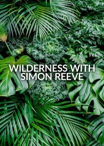Wilderness with Simon Reeve Wilderness with Simon Reeve