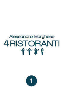 Alessandro Borghese - 4 ristoranti - Season 1 Alessandro Borghese - 4 ristoranti - Season 1
