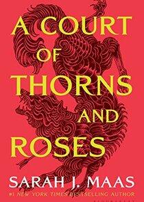 A Court of Thorns and Roses A Court of Thorns and Roses