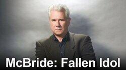 McBride: Fallen Idol McBride: Fallen Idol