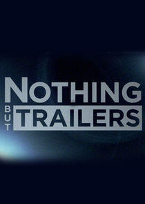 Nothing But Trailers Nothing But Trailers