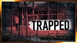 Trapped Trapped