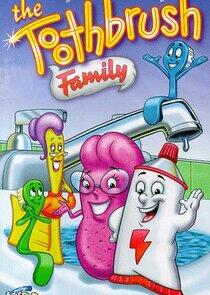 The Toothbrush Family The Toothbrush Family