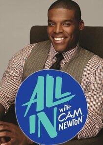 All In with Cam Newton All In with Cam Newton
