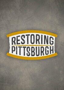 Restoring Pittsburgh Restoring Pittsburgh
