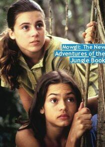 Mowgli: The New Adventures of the Jungle Book Mowgli: The New Adventures of the Jungle Book