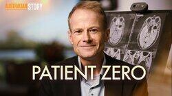 Patient Zero - Richard Scolyer Patient Zero - Richard Scolyer