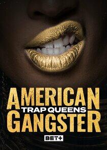 American Gangster: Trap Queens American Gangster: Trap Queens