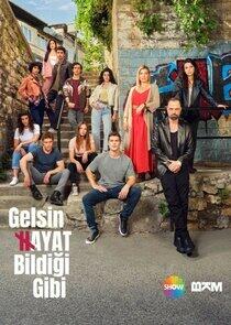 Gelsin Hayat Bildiği Gibi Gelsin Hayat Bildiği Gibi