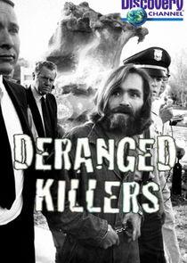 Deranged Killers Deranged Killers