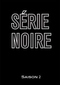 Série noire - Season 2 Série noire - Season 2