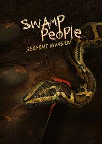 Swamp People: Serpent Invasion Swamp People: Serpent Invasion