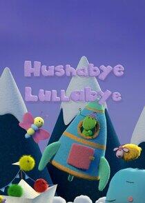 Hushabye Lullabye Hushabye Lullabye
