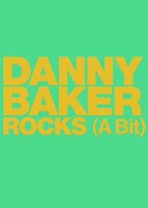 Danny Baker Rocks... A Bit Danny Baker Rocks... A Bit