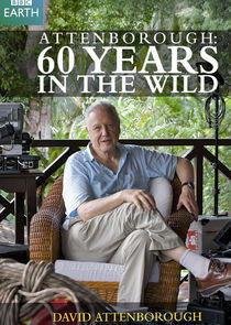 Attenborough: 60 Years in the Wild Attenborough: 60 Years in the Wild