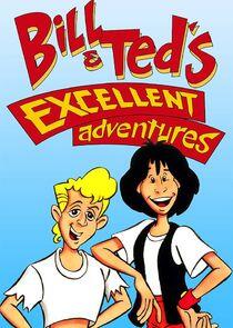 Bill & Ted's Excellent Adventures Bill & Ted's Excellent Adventures