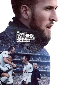 All or Nothing: Tottenham Hotspur All or Nothing: Tottenham Hotspur