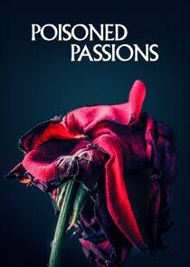 Poisoned Passions Poisoned Passions