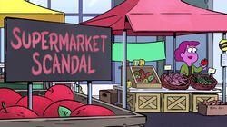 Supermarket Scandal Supermarket Scandal