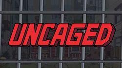 Uncaged Uncaged