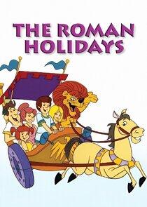 The Roman Holidays The Roman Holidays