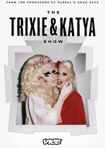 The Trixie & Katya Show The Trixie & Katya Show