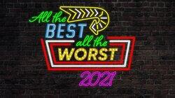 All the Best; All the Worst 2021 All the Best; All the Worst 2021