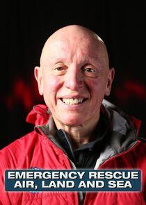 Emergency Rescue: Air, Land & Sea Emergency Rescue: Air, Land & Sea