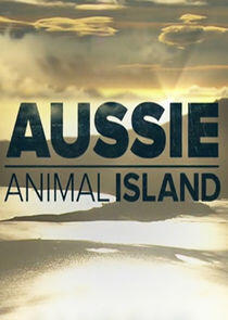 Aussie Animal Island - Season 1 Aussie Animal Island - Season 1