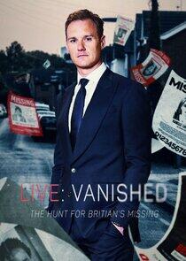 Vanished: The Hunt for Britain's Missing People Vanished: The Hunt for Britain's Missing People