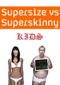 Supersize vs Superskinny Kids Supersize vs Superskinny Kids