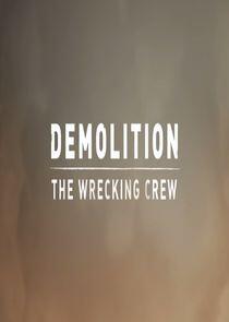 Demolition - The Wrecking Crew Demolition - The Wrecking Crew