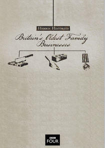Hidden Histories: Britain's Oldest Family Businesses Hidden Histories: Britain's Oldest Family Businesses