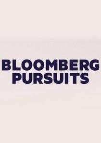 Bloomberg Pursuits Bloomberg Pursuits