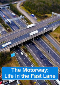 The Motorway: Life in the Fast Lane The Motorway: Life in the Fast Lane