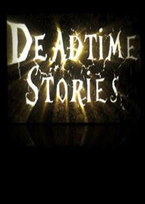 Deadtime Stories Deadtime Stories