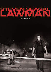 Steven Seagal: Lawman Steven Seagal: Lawman