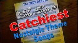 Top 11 Catchiest Theme Songs Top 11 Catchiest Theme Songs