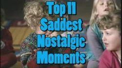 Top 11 Saddest Moments Top 11 Saddest Moments