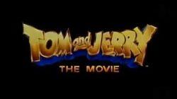 Tom and Jerry the Movie Tom and Jerry the Movie