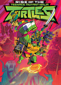 Rise of the Teenage Mutant Ninja Turtles - Season 1 Rise of the Teenage Mutant Ninja Turtles - Season 1