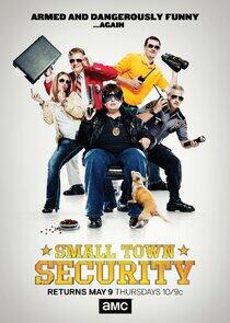 Small Town Security - Season 2 Small Town Security - Season 2