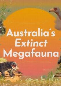 Australia's Extinct Megafauna Australia's Extinct Megafauna